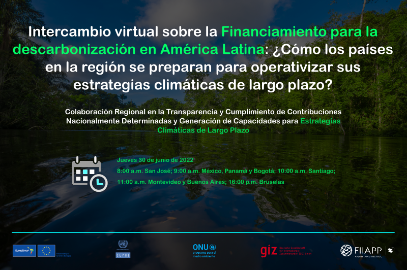 Financiamiento para la descarbonización en América Latina: ¿Cómo los países en la región se preparan para operativizar sus estrategias climáticas de largo plazo? 