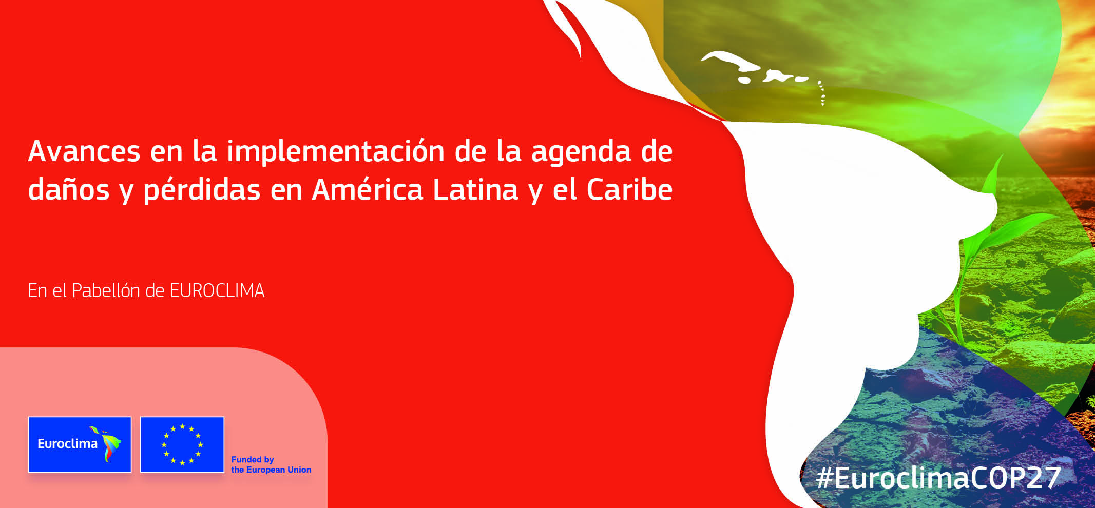 Avances en la implementacion de la agenda de danos y perdidas en America Latina y el Caribe