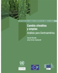 Cambio climático y empleo: análisis para Centroamérica