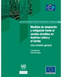 Medidas de adaptación y mitigación frente al cambio climático en América Latina y el Caribe: Una revisión general