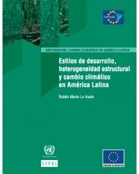 Estilos de desarrollo, heterogeneidad estructural y cambio climático en América Latina