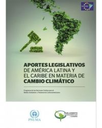 Aportes Legislativos de América Latina y el Caribe en materia de cambio climático