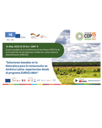 Evento paralelo COP 15 UNCCD: Contribución de los proyectos EUROCLIMA+ a las metas de la Convención Marco de Lucha Contra la Desertificación