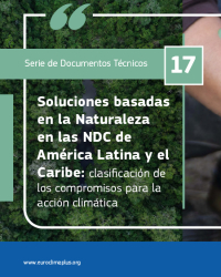 Reporte completo: Soluciones basadas en la Naturaleza en las NDC de América Latina y el Caribe: clasificación de los compromisos para la acción climática