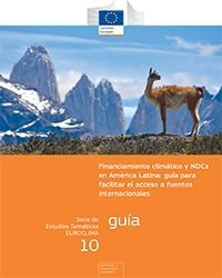 Financiamiento climático y NDCs en América Latina: guía para facilitar el acceso a fuentes internacionales