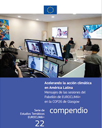Acelerando la acción climática en América Latina - Mensajes de las sesiones del Pabellón de EUROCLIMA+ en la COP26 de Glasgow