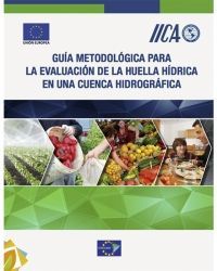 Guía metodológica para la evaluación de la huella hídrica en una cuenca hidrográfica