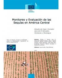 Monitoreo y Evaluación de las Sequías en América Central: Estudio de Caso: Corredor seco de El Salvador, Honduras y Nicaragua