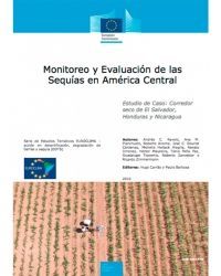 Monitoreo y Evaluación de las Sequías en América Central: Estudio de Caso: Corredor seco de El Salvador, Honduras y Nicaragua