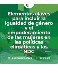 Evento regional conjunto: Elementos claves para incluir la igualdad de género y el empoderamiento de las mujeres en las políticas climáticas y las NDC