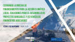 Cerrando la brecha de financiamiento para la acción climática local: soluciones para el desarrollo de proyectos bancables y de vehículos financieros adecuados