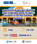 Presentación de tuc tucs eléctricos para el transporte social, de carga y de pasajeros en San Juan Comalapa, Guatemala