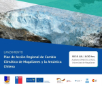 Evento de lanzamiento de los Planes de Acción Regionales de Cambio Climático en Magallanes y la Antártica chilena
