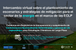  INTERCAMBIO VIRTUAL SOBRE EL PLANTEAMIENTO DE ESCENARIOS Y ESTRATEGIAS DE MITIGACIÓN PARA EL SECTOR ENERGÉTICO EN EL MARCO DE LAS ECLP